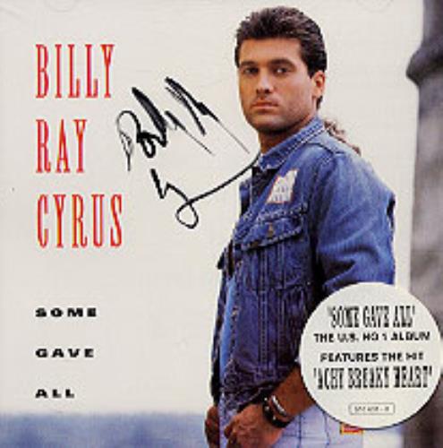 Billy Ray Cyrus Some Gave All - Autographed CD album (CDLP) UK BRCCDSO72139
