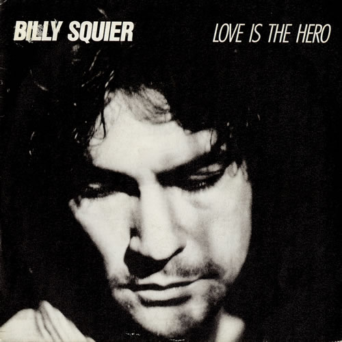 Billy Squier Love Is The Hero 7" vinyl single (7 inch record / 45) Spanish BSQ07LO577161