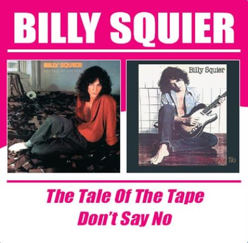 Billy Squier The Tale Of The Tape / Don't Say No CD album (CDLP) UK BSQCDTH410386