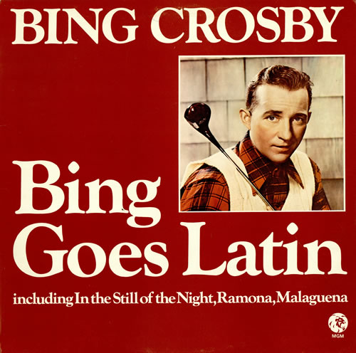 Bing Crosby Bing Goes Latin vinyl LP album (LP record) UK BNGLPBI458517