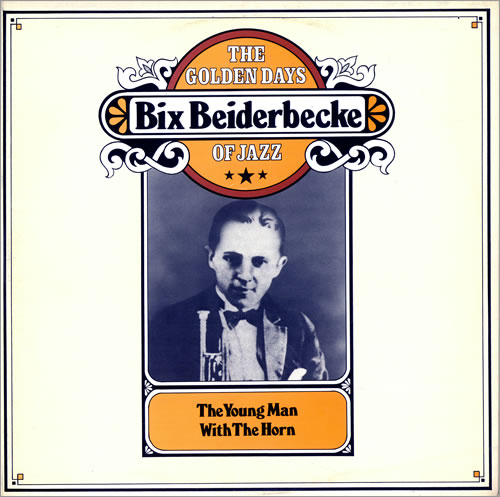 Bix Beiderbecke The Young Man With The Horn 2-LP vinyl record set (Double LP Album) UK BB-2LTH477290