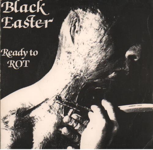 Black Easter Ready To Rot 7" vinyl single (7 inch record / 45) UK H9B07RE645065