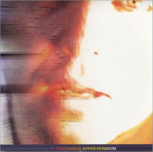 Black Francis Threshold Apprehension 7" vinyl single (7 inch record / 45) UK BK807TH402263