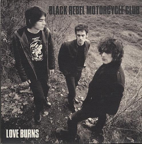 Black Rebel Motorcycle Club Whatever Happened To My Rock 'n' Roll/Love Burns 7" vinyl single (7 inch record / 45) UK RBC07WH402210