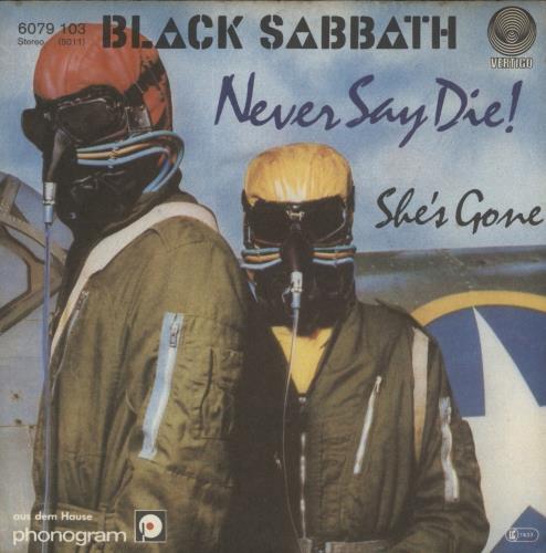 Black Sabbath Never Say Die 7" vinyl single (7 inch record / 45) German BLK07NE598947