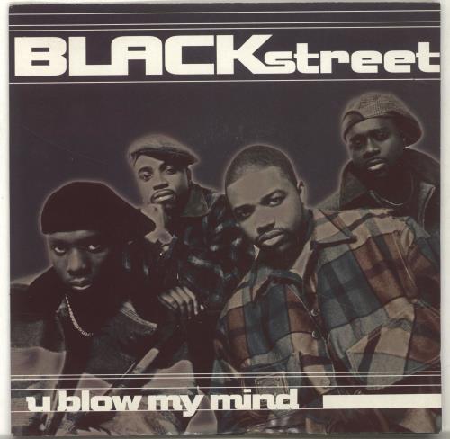 Blackstreet U Blow My Mind 7" vinyl single (7 inch record / 45) UK BKS07UB700987