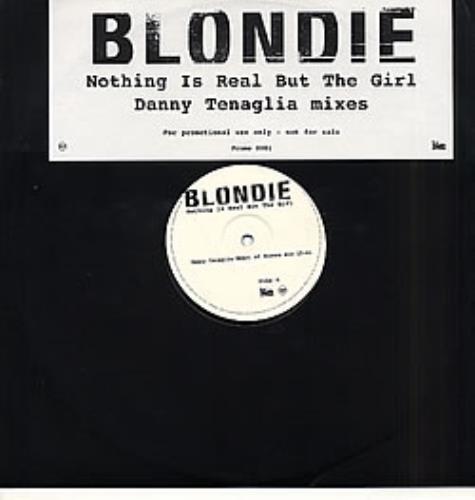 Blondie Nothing Is Real But The Girl 12" vinyl single (12 inch record / Maxi-single) UK BLO12NO135910
