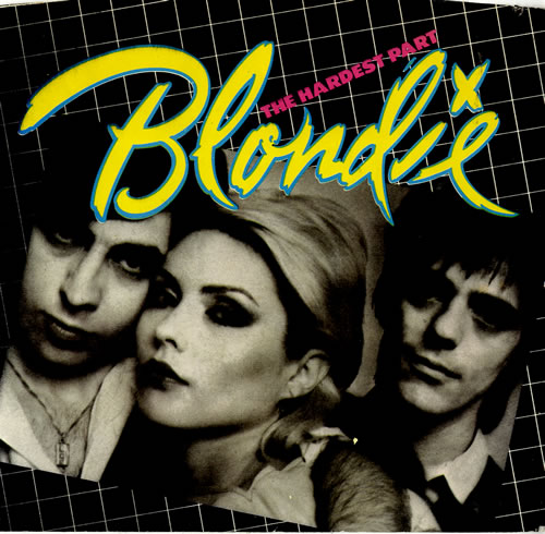 Blondie The Hardest Part + P/S 7" vinyl single (7 inch record / 45) US BLO07TH255708
