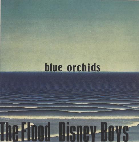 Blue Orchids The Flood / Disney Boys 7" vinyl single (7 inch record / 45) UK BCV07TH683624
