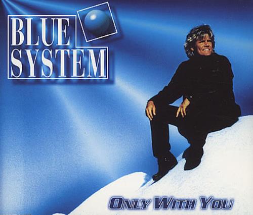 Blue System Only With You CD single (CD5 / 5") German BSYC5ON65093