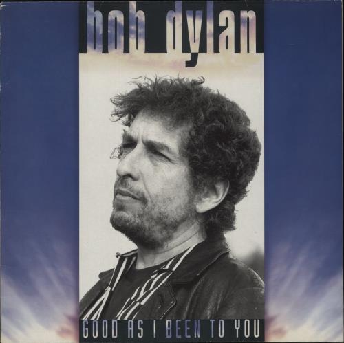 Bob Dylan Good As I Been To You - EX vinyl LP album (LP record) Dutch DYLLPGO796434