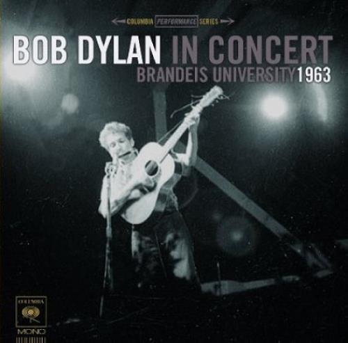 Bob Dylan In Concert: Brandeis University 1963 CD album (CDLP) UK DYLCDIN533840