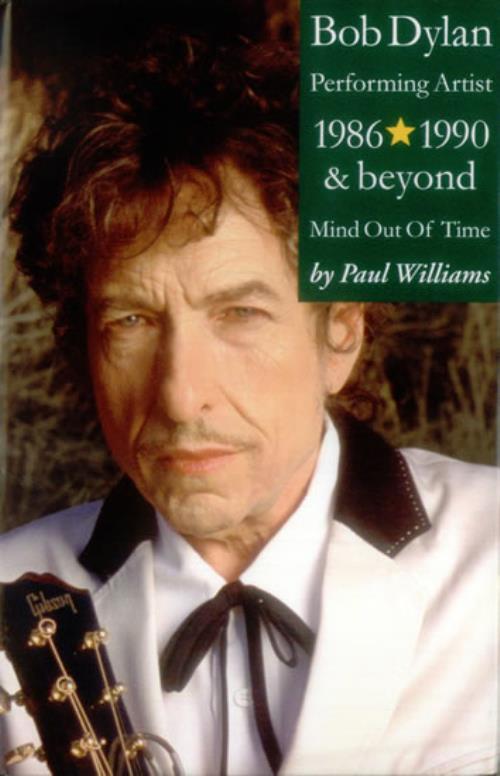 Bob Dylan Performing Artist - Mind Out Of Time book UK DYLBKPE542222