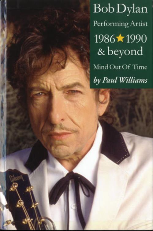 Bob Dylan Performing Artist - Mind Out Of Time book UK DYLBKPE550627