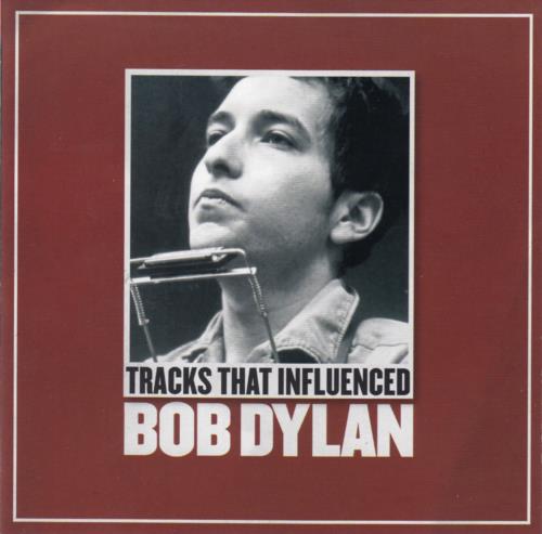 Bob Dylan Tracks That Influenced Bob Dylan CD album (CDLP) UK DYLCDTR453961