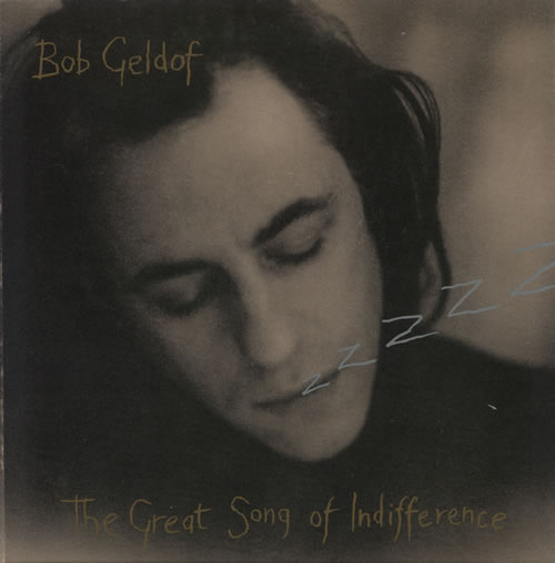 Bob Geldof The Great Song Of Indifference 7" vinyl single (7 inch record / 45) UK GEL07TH224363