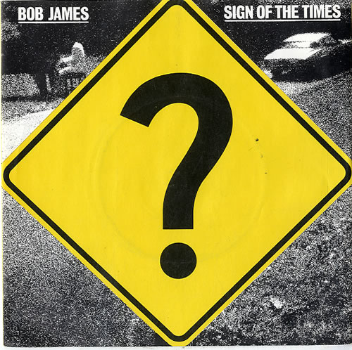 Bob James Sign Of The Times 7" vinyl single (7 inch record / 45) UK BOJ07SI633078