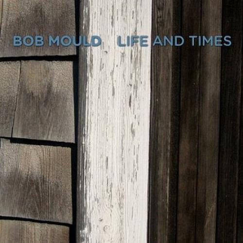Bob Mould Life And Times vinyl LP album (LP record) UK BMOLPLI465219