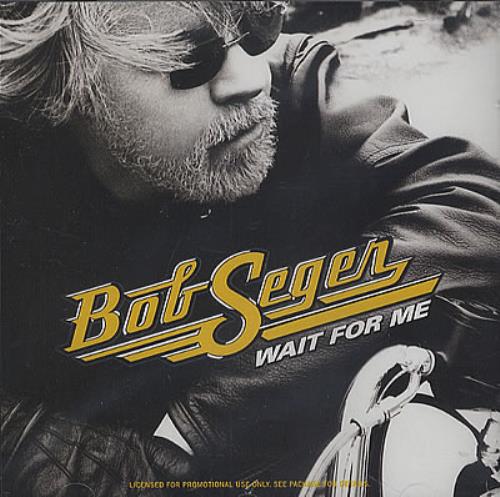 Bob Seger Wait For Me CD single (CD5 / 5") US SEGC5WA371309