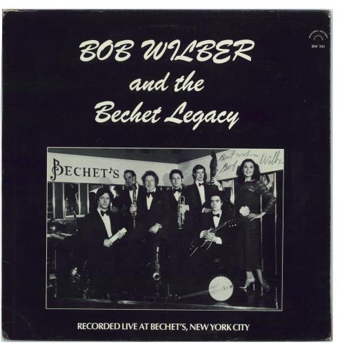 Bob Wilber Bob Wilber And The Bechet Legacy - Autographed vinyl LP album (LP record) US BW-LPBO770163