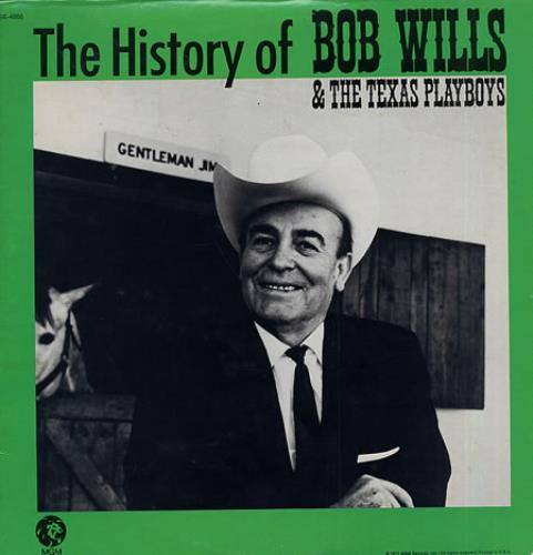 Bob Wills The History Of Bob Wills & The Texas Playboys vinyl LP album (LP record) US WIBLPTH329483