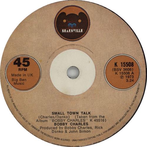 Bobby Charles Small Town Talk 7" vinyl single (7 inch record / 45) UK BG507SM662693