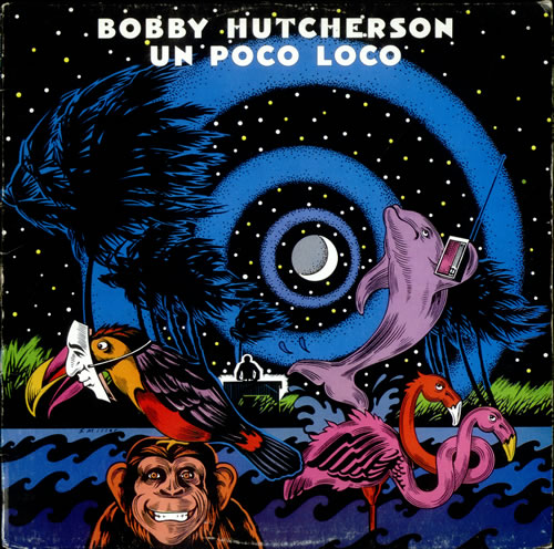 Bobby Hutcherson Un Poco Loco vinyl LP album (LP record) US HTNLPUN532315