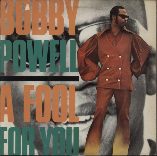 Bobby Powell A Fool For You vinyl LP album (LP record) UK EQ9LPAF889650