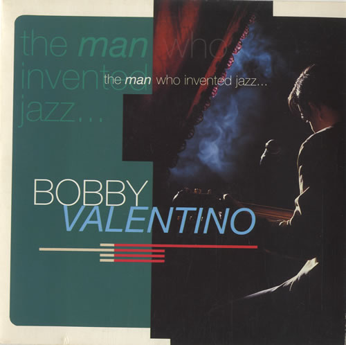 Bobby Valentino The Man Who Invented Jazz 7" vinyl single (7 inch record / 45) UK B5V07TH514575