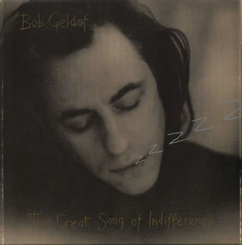 Bob Geldof The Great Song Of Indifference UK 12" vinyl single (12 inch