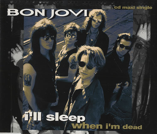 Bon Jovi I'll Sleep When I'm Dead CD single (CD5 / 5") German BONC5IL40842