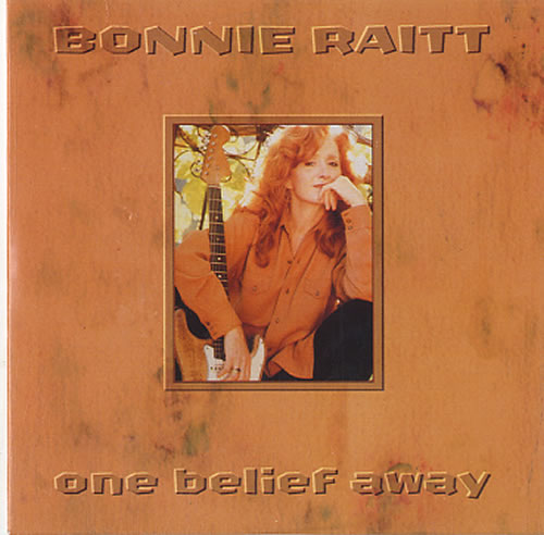 Bonnie Raitt One Belief Away CD single (CD5 / 5") Dutch BRTC5ON625985