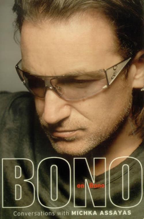 Bono Bono On Bono - Conversations With Michka Assayas book UK BNOBKBO546009
