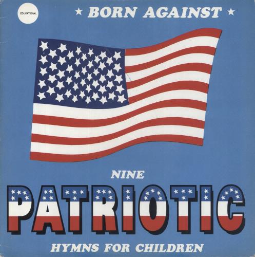 Born Against Nine Patriotic Hymns For Children vinyl LP album (LP record) US 9PZLPNI863011