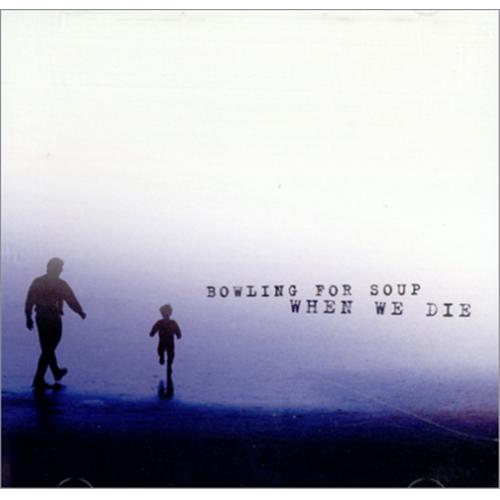 Bowling For Soup When We Die CD single (CD5 / 5") US BWFC5WH418037