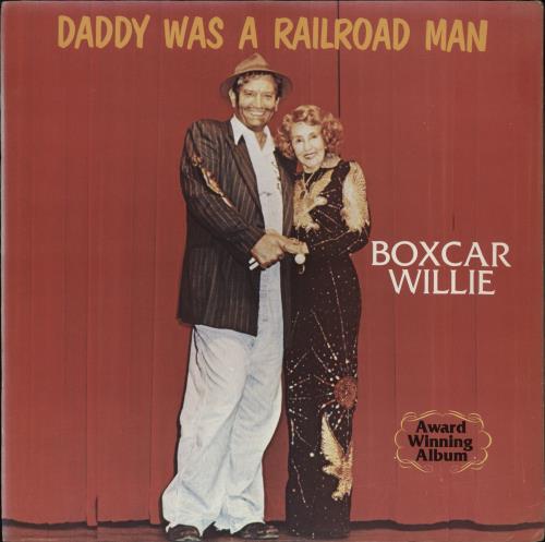 Boxcar Willie Daddy Was A Railroad Man vinyl LP album (LP record) US BXCLPDA869701