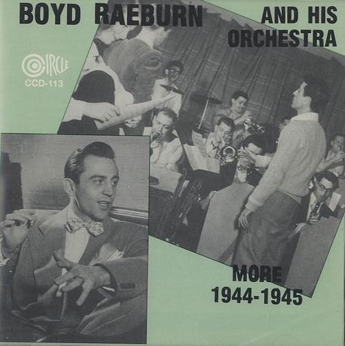 Boyd Raeburn Boyd Raeburn And His Orchestra 1944-1945 CD album (CDLP) US 7BRCDBO492596