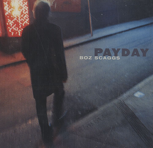 Boz Scaggs Payday CD single (CD5 / 5") US BOZC5PA197900