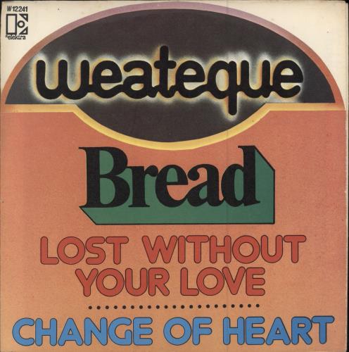 Bread Lost Without Your Love 7" vinyl single (7 inch record / 45) Italian RDB07LO784543