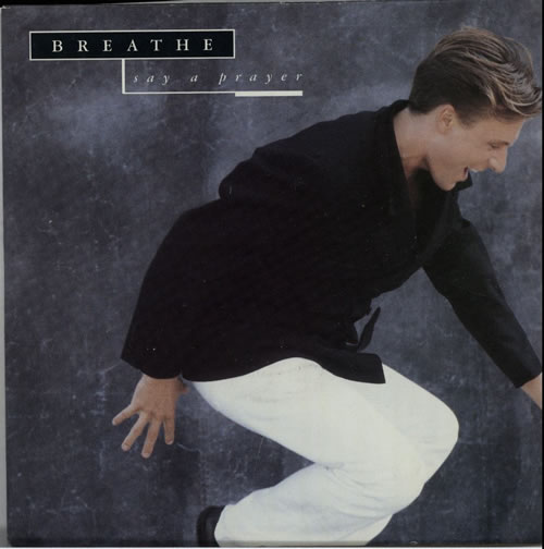 Breathe Say A Prayer 7" vinyl single (7 inch record / 45) UK BTH07SA282419