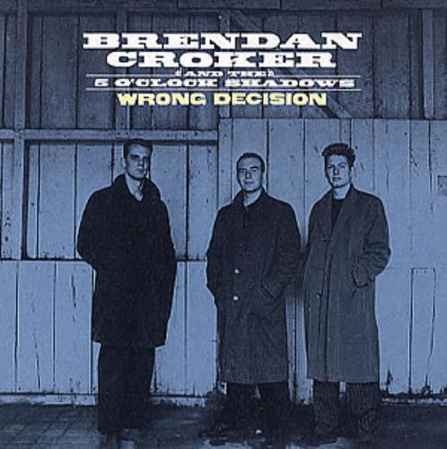 Brendan Croker Wrong Decision 7" vinyl single (7 inch record / 45) UK BB707WR295002