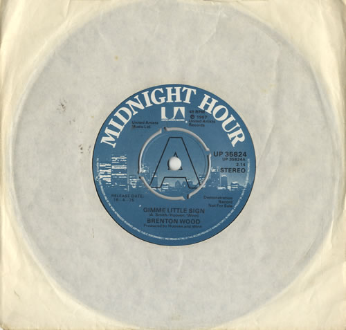 Brenton Wood Gimme Little Sign 7" vinyl single (7 inch record / 45) UK BW507GI483209
