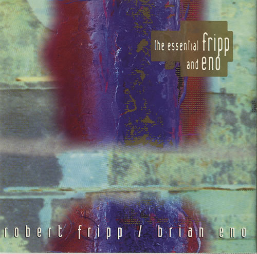 Brian Eno The Essential Fripp And Eno CD album (CDLP) US ENOCDTH462008