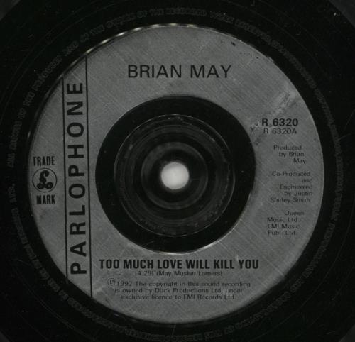 Brian May Too Much Love Will Kill You - Glossy 7" vinyl single (7 inch record / 45) UK MAY07TO39496