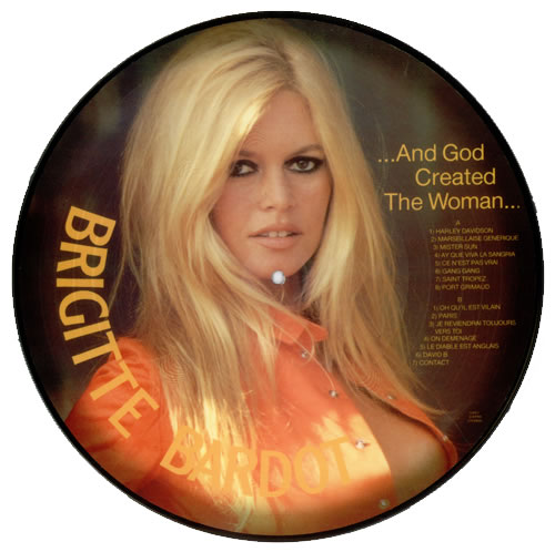 Brigitte Bardot Et Dieu Crea La Femme... And God Created The Woman + Calendar Insert picture disc LP (vinyl picture disc album) Danish BGIPDET74543