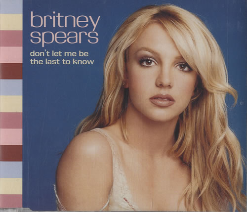 Britney Spears Don't Let Me Be The Last To Know CD single (CD5 / 5") UK BTPC5DO449586