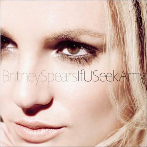 Britney Spears If U Seek Amy CD single (CD5 / 5") UK BTPC5IF467136