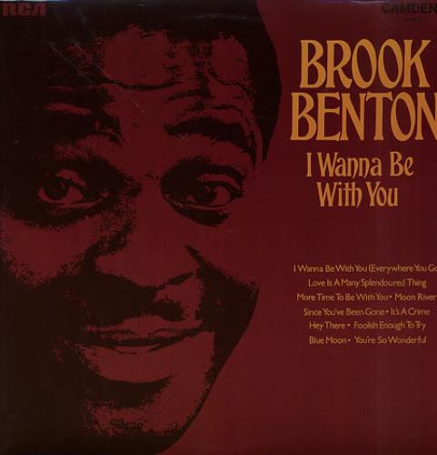 Brook Benton I Wanna Be With You vinyl LP album (LP record) UK BR0LPIW329486
