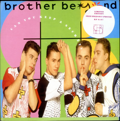 Brother Beyond Can You Keep A Secret (89 Mix) - Poster Sleeve 7" vinyl single (7 inch record / 45) UK BEY07CA126083