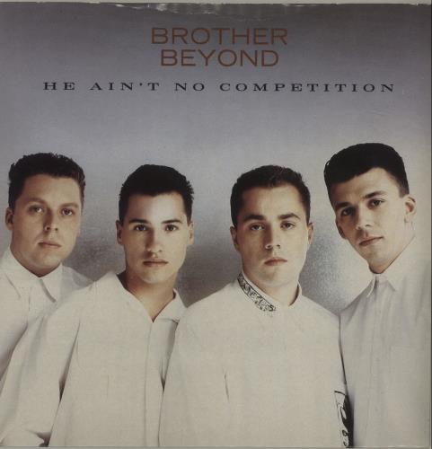 Brother Beyond He Ain't No Competition 7" vinyl single (7 inch record / 45) UK BEY07HE159536